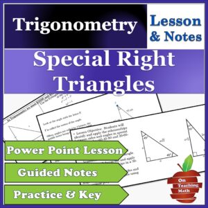 Special Right Triangles Lesson and Guided Notes